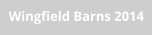Wingfield Barns 2014