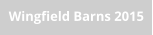 Wingfield Barns 2015