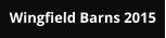 Wingfield Barns 2015